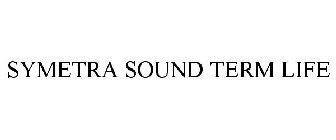 SYMETRA SOUND TERM LIFE