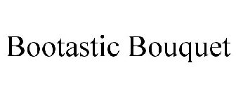 BOOTASTIC BOUQUET