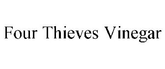 FOUR THIEVES VINEGAR