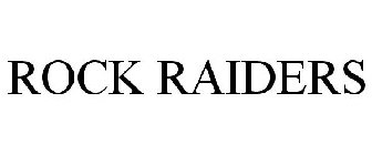 ROCK RAIDERS