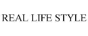 REAL LIFE STYLE
