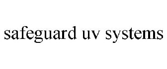 SAFEGUARD UV SYSTEMS