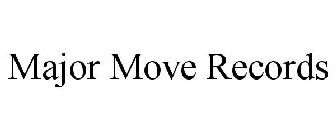 MAJOR MOVE RECORDS