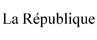 LA RÉPUBLIQUE