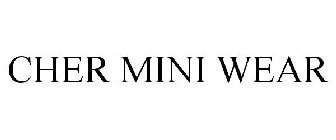 CHER MINI WEAR