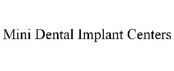 MINI DENTAL IMPLANT CENTERS