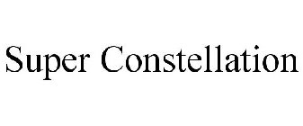 SUPER CONSTELLATION