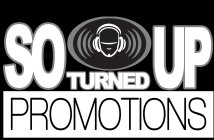 SO TURNED UP PROMOTIONS