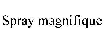 SPRAY MAGNIFIQUE