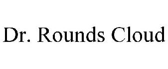 DR. ROUNDS CLOUD