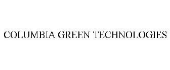 COLUMBIA GREEN TECHNOLOGIES