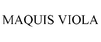 MAQUIS VIOLA