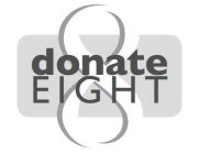 8 DONATE EIGHT