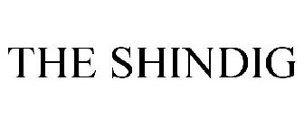 THE SHINDIG