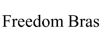 FREEDOM BRAS