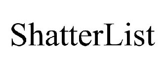 SHATTERLIST