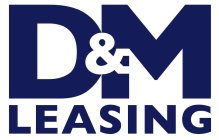 D&M LEASING