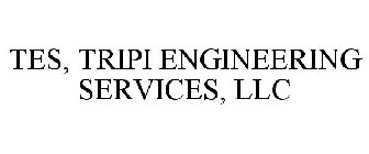 TES TRIPI ENGINEERING SERVICES, LLC