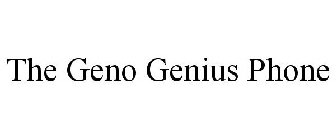 THE GENO GENIUS PHONE