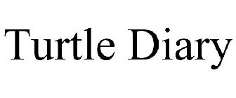 TURTLE DIARY
