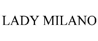 LADY MILANO