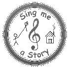 SING ME A STORY