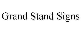 GRAND STAND SIGNS