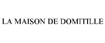 MAISON DE DOMITILLE