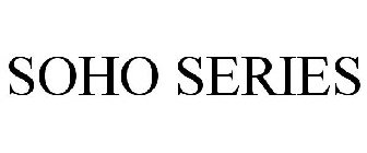 SOHO SERIES