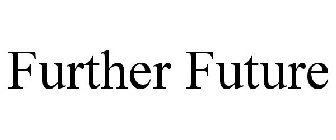 FURTHER FUTURE
