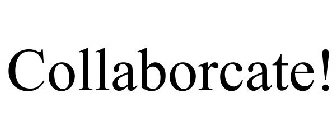 COLLABORCATE!