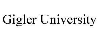 GIGLER UNIVERSITY