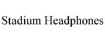 STADIUM HEADPHONES