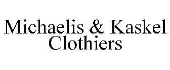 MICHAELIS & KASKEL CLOTHIERS