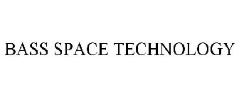 BASS SPACE TECHNOLOGY