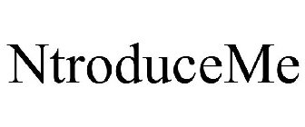 NTRODUCEME
