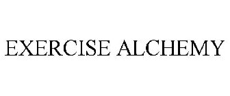 EXERCISE ALCHEMY