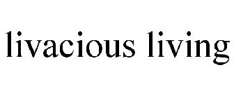 LIVACIOUS LIVING