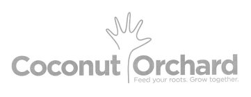 COCONUT ORCHARD. FEED YOUR ROOTS. GROW TOGETHER