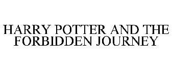 HARRY POTTER AND THE FORBIDDEN JOURNEY