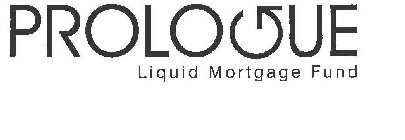 PROLOGUE LIQUID MORTGAGE FUND