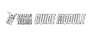 WIRE WIZARD GUIDE MODULE