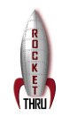 ROCKET THRU