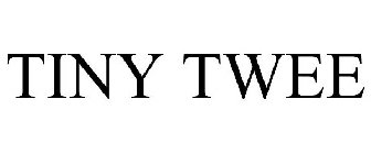 TINY TWEE
