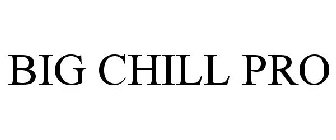 BIG CHILL PRO
