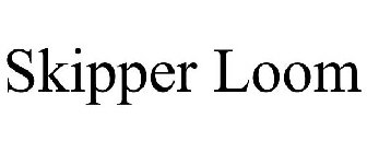 SKIPPER LOOM