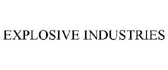 EXPLOSIVE INDUSTRIES