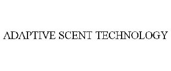 ADAPTIVE SCENT TECHNOLOGY