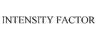 INTENSITY FACTOR