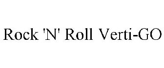 ROCK 'N' ROLL VERTI-GO